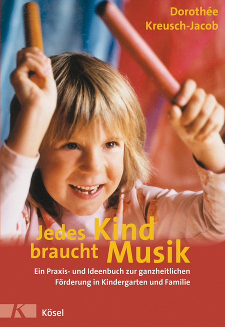 Lieder-/Sachbuch Jedes Kind braucht Musik